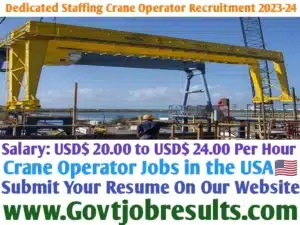 Dedicated Staffing Crane Operator Recruitment 2023-24