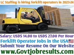 LC Staffing is hiring forklift operators in 2023-24
