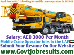 Saad Precast is looking for mobile crane operators in 2023-24