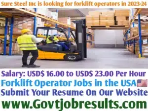 Sure Steel Inc is looking for forklift operators in 2023-24