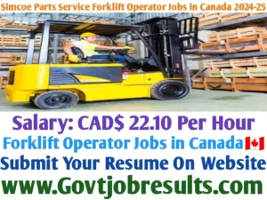 Simcoe Parts Service Forklift Operator Jobs in Canada 2024-25