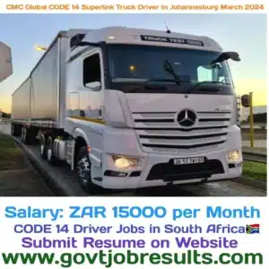 CMC Global CODE 14 Superlink Truck Driver in Johannesburg March 2024
