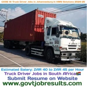 CODE 14 Truck Driver Jobs in Johannesburg in KMN Solutions 2024