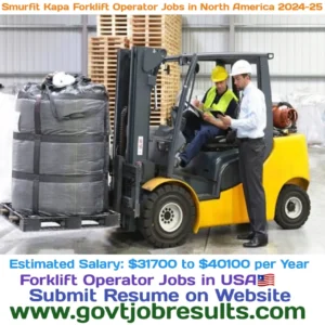 Smurfit Kapa Forklift Operator Jobs in North America 2024-25
