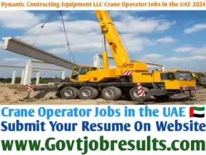 Dynamic Contracting Equipment LLC Crane Operator Jobs in the UAE 2024-25