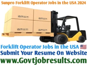 Sunpro Forklift Operator Jobs in the USA 2024