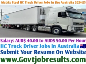 Matrix Steel HC Truck Driver Jobs in Australia 2024-25
