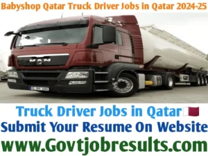 Babyshop Qatar Truck Driver Jobs in Qatar 2024-25