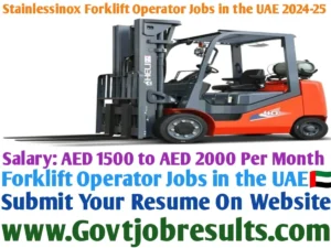 Stainlessinox Forklift Operator Jobs in the UAE 2024-25