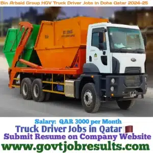 Bin Arbaid Group HGV Truck Driver Jobs in Doha Qatar 2024-25