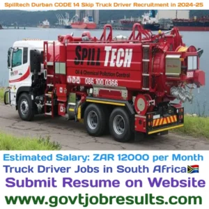 Spilltech Durban CODE 14 Skip Truck Driver Recruitment in 2024-25
