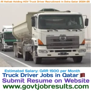 Al hattab Holding HGV Truck Driver Recruitment in Doha Qatar 2024-25
