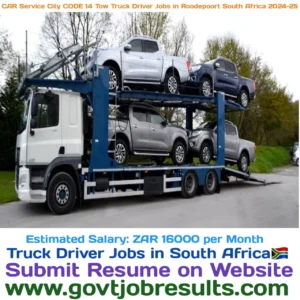Car Service City CODE 14 Tow Truck Driver Jobs in Roodepoort South Africa 2024-25