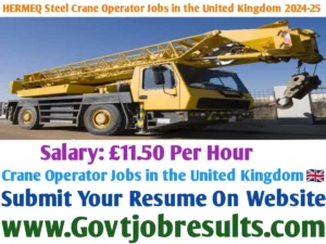 HERMEQ Steel Crane Operator Jobs in the United Kingdom 2024-25