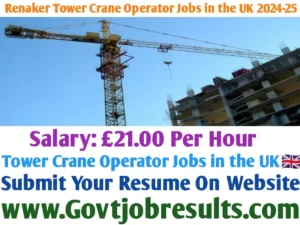 Renaker Tower Crane Operator Jobs in the United Kingdom 2024-25