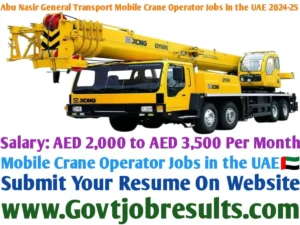 Abu Nasir General Transport Mobile Crane Operator Jobs in the UAE 2024-25