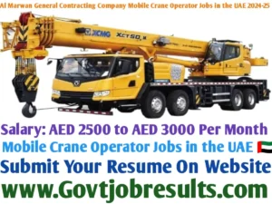 Al Marwan General Contracting Company Mobile Crane Operator Jobs in the UAE 2024-25