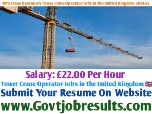 MPS Crane Operators Tower Crane Operator Jobs in the United Kingdom 2024-25
