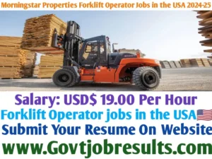Morningstar Properties Forklift Operator Jobs in the USA 2024-25