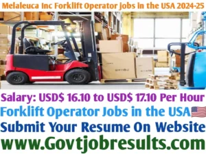Melaleuca Inc Forklift Operator Jobs in the USA 2024-25