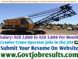 Al Rabat Pilling and Foundation Contracting LLC Crawler Crane Operator Jobs in the UAE 2024-25