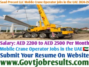 SAAD Precast LLC Mobile Crane Operator Jobs in the UAE 2024-25