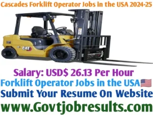 Cascades Forklift Operator Jobs in the USA 2024-25