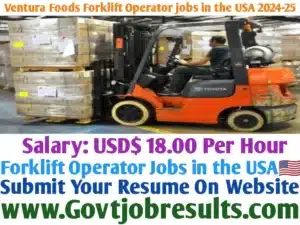 Ventura Foods Forklift Operator Jobs in the USA 2024-25