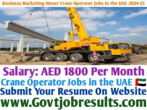 Business Marketing Hover Crane Operator Jobs in the UAE 2024-25