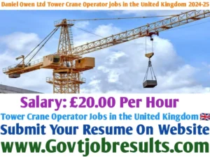 Daniel Owen Ltd Tower Crane Operator Jobs in the United Kingdom 2024-25