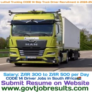 Luthuli Trucking CODE 14 Skip Truck Driver Recruitment in Johannesburg 2024-25