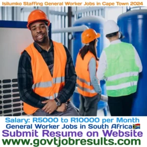 Isilumko Staffing General Worker Jobs in Cape Town 2024