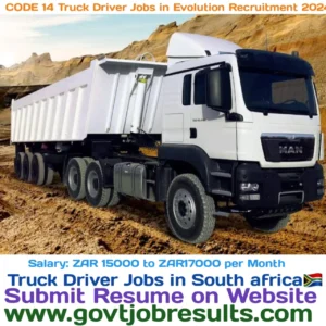 CODE 14 Truck Driver Jobs in Evolution Recruitment 2024