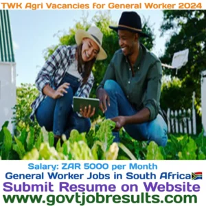 TWK Agri vacancies for General Worker 2024