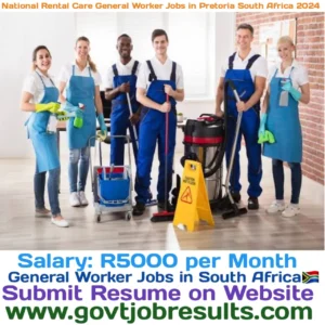 National Rental Care General Worker Jobs in Pretoria South Africa 2024