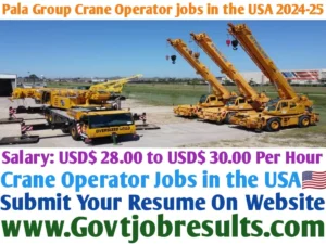 Pala Group Crane Operator Jobs in the USA 2024-25