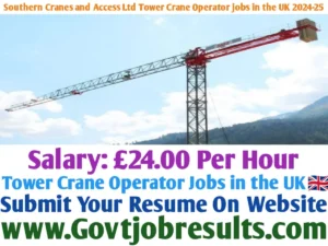 Southern Cranes and Access Ltd Tower Crane Operator Jobs in the United Kingdom 2024-25