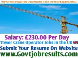 One Way Resourcing Tower Crane Operator Jobs in the United Kingdom 2024-25