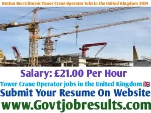 Dutton Recruitment Tower Crane Operator Jobs in the United Kingdom 2024