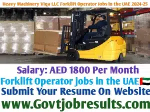 Heavy Machinery Viqa LLC Forklift Operator Jobs in the UAE 2024-25