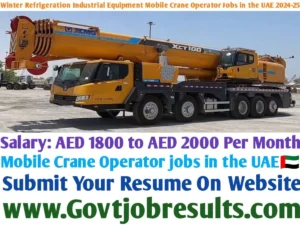 Winter Refrigeration Industrial Equipment Manufacturing LLC Mobile Crane Operator Jobs in the UAE 2024-25