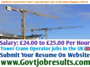 Randstad Construction Tower Crane Operator Jobs in the United Kingdom 2024-25