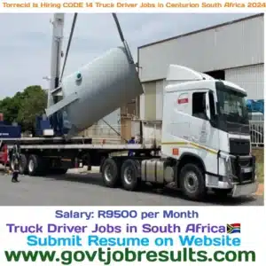 Torrecid is Hiring CODE 14 Truck Driver Jobs in Centurion South Africa 2024-25