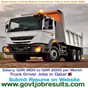 Ajwan Group is Hiring Medium Truck Driver Jobs in Doha Qatar 2024