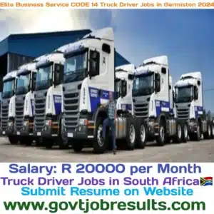 Elite Business Service CODE 14 Truck Driver Jobs in Germiston 2024