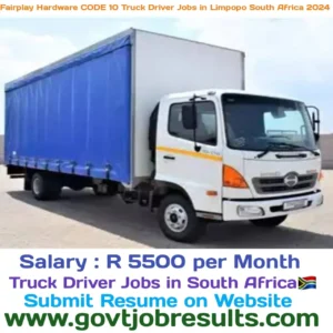 Fairplay Hardware CODE 10 Truck Driver Jobs in Limpopo South Africa 2024