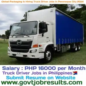 Global Packaging is Hiring Truck Driver Jobs in Paranaque City 2024