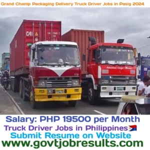 Grand Champ Packaging Delivery Truck Driver Jobs in Pasig 2024