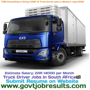 TSM Consulting is Hiring CODE 14 Truck Driver Jobs in Western Cape 2024