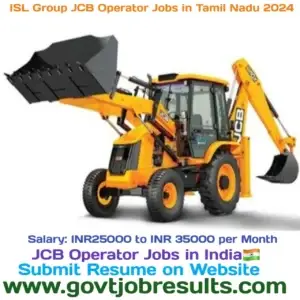 ISL Groups JCB Operator Jobs in Tamil Nadu 2024